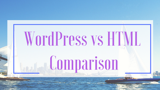 WordPress vs HTML Comparison